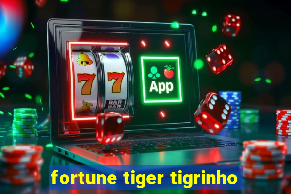 fortune tiger tigrinho